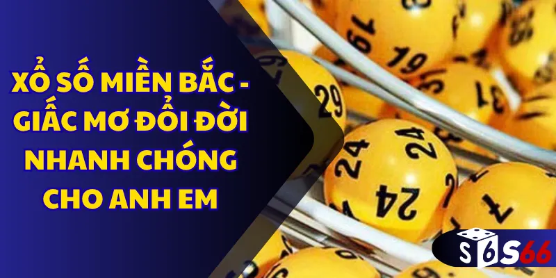 Xổ số Miền Bắc - Giấc mơ đổi đời nhanh chóng cho anh em